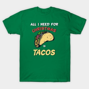 All I Want For Christmas Is Tacos T-Shirt